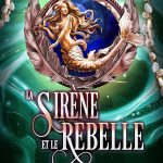 Commande : La Sirène et le rebelle (Guilde des Supras Tome3)