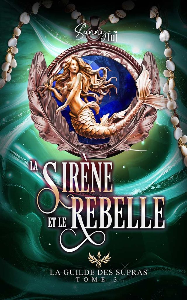 Commande : La Sirène et le rebelle (Guilde des Supras Tome3)