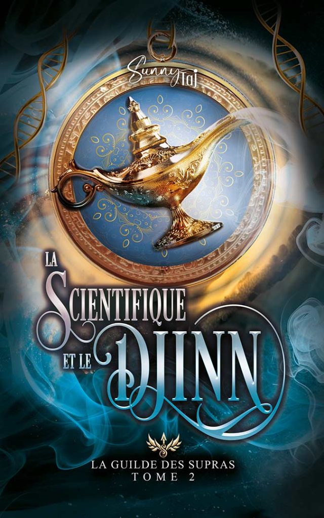 Commande : La Scientifique et le Djinn (Guilde des Supras Tome2)